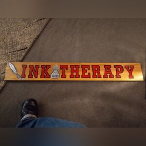 40 x6 in hand painted Ink Therapy sign